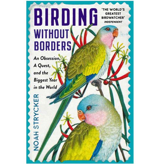 Birding without borders: an obsession, a quest, and the biggest year in the world product photo Default L