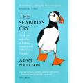 The Seabird’s Cry - The Lives and Loves of Puffins, Gannets and Other Ocean Voyagers product photo