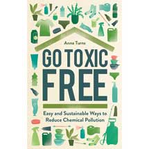 Go toxic free: easy and sustainable ways to reduce chemical pollution product photo