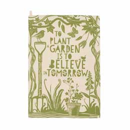 'To plant a garden' quote tea towel product photo