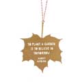 'To plant a garden' quote leaf ornament product photo default T